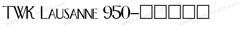 TWK Lausanne 950字体转换